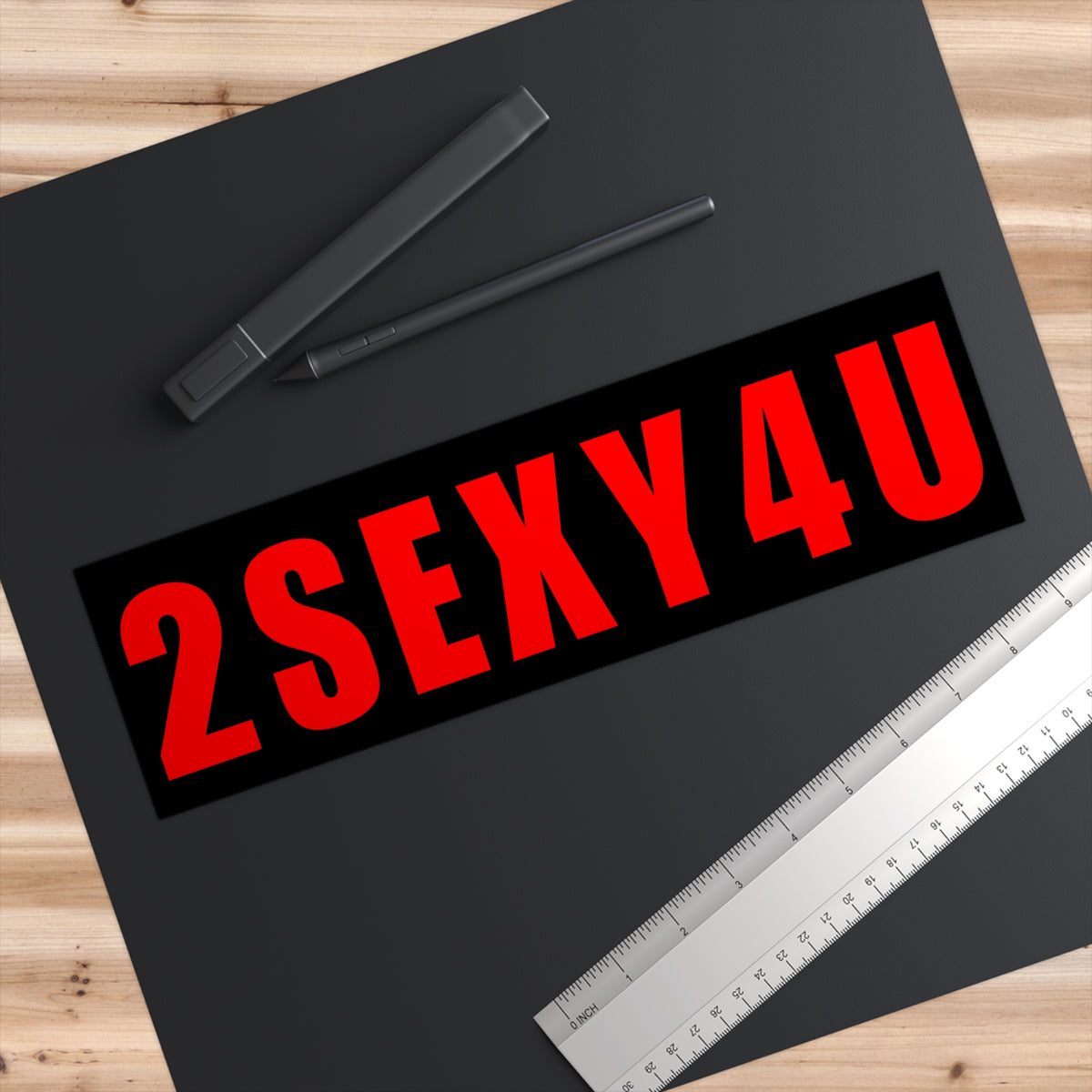 Bumper Sticker - "2SEXY4U" Bold Red Text on Black Strip, Funny Car Decal