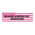 Pink American Flag “Black American Princess” Bumper Sticker
