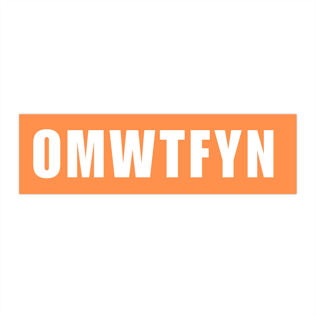 OMWTFYN Bumper Sticker — Bold Orange Travel/Van Decal