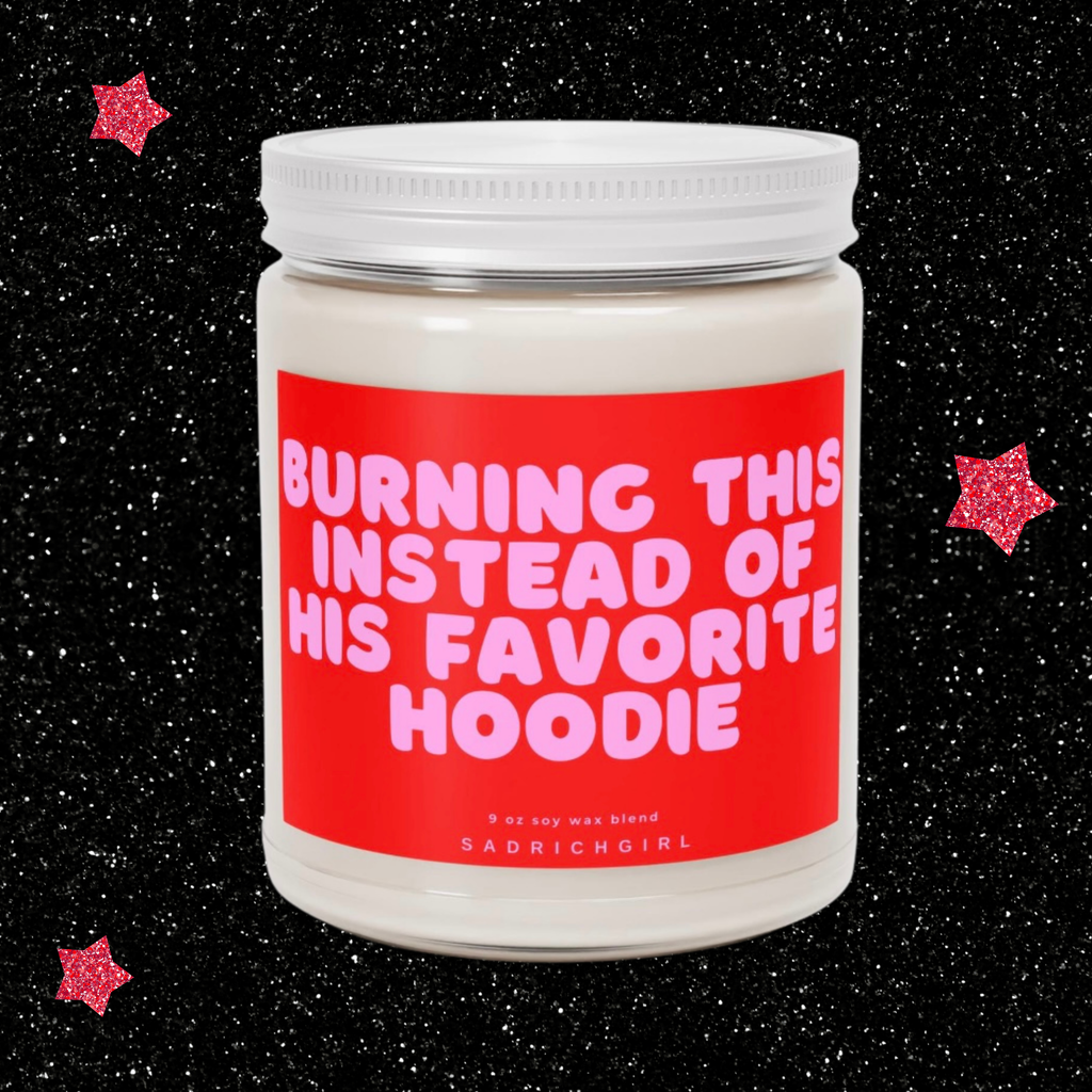 Burning This Instead of Her Favorite Hoodie