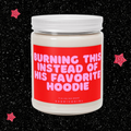 Burning This Instead of Her Favorite Hoodie