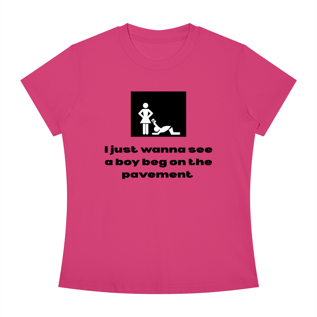 I Just Wanna See A Boy Beg Crewneck T-Shirt