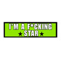 Bumper Sticker — “I’m a F*cking Star” Bold Neon Decal